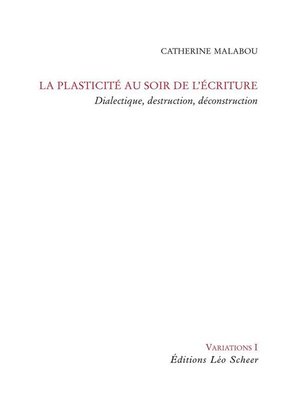 cover image of La Plasticité au soir de l'écriture